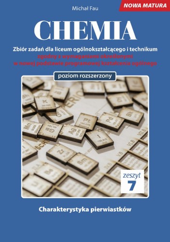 Chemia nowa matura zeszyt 7, Michał Fau