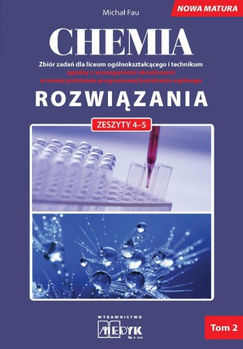 Chemia Rozwiązania nowa matura Tom 2, Michał Fau
