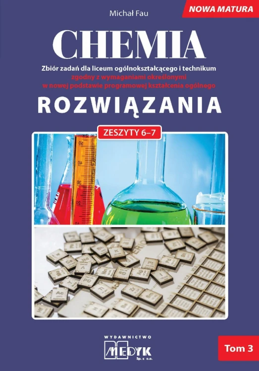 Chemia Rozwiązania nowa matura Tom 3, Michał Fau