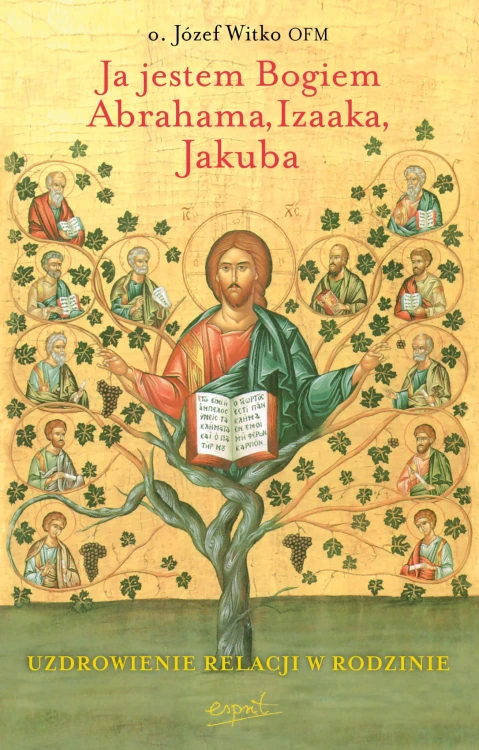 Ja jestem Bogiem Abrahama, Izaaka, Jakuba. O...
