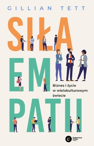 Siła empatii. Biznes i życie w wielokulturowym...