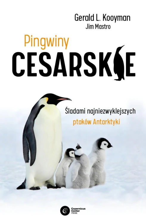 Pingwiny cesarskie. Tajemnice najpiękniejszych...