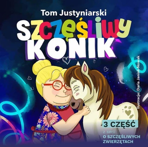 Szczęśliwy konik, Tom Justyniarski