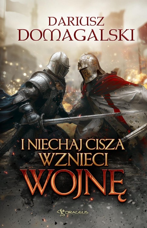 I Niechaj Cisza Wznieci Wojnę, Dariusz Domagalski