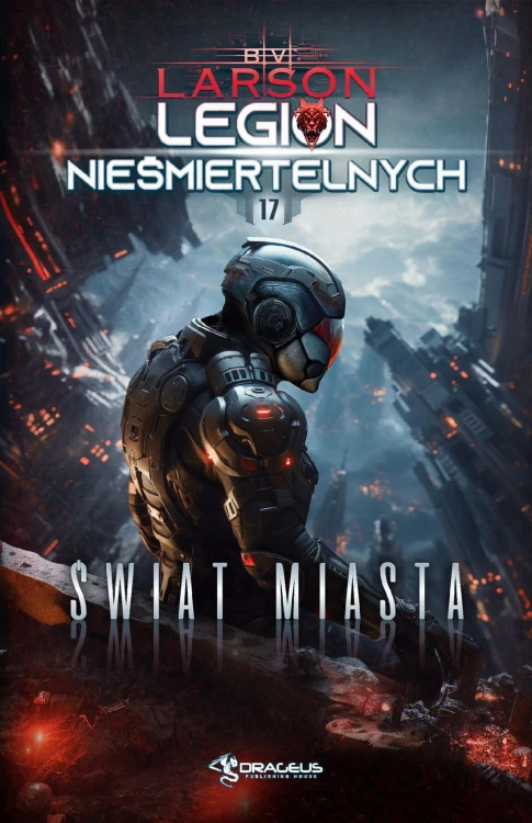 Świat Miasta. Legion Nieśmiertelnych. Tom 17