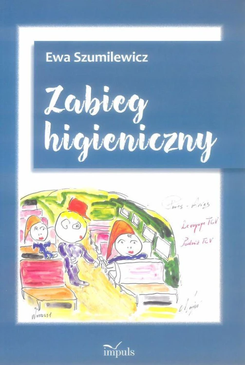 Zabieg higieniczny, Ewa Szumilewicz