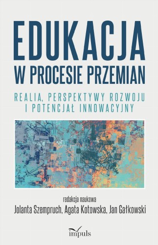 Edukacja w procesie przemian Realia...
