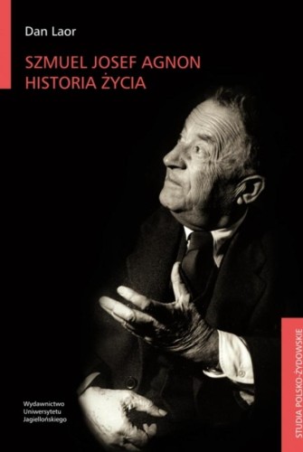 Szmuel Josef Agnon. Historia życia. Studia...