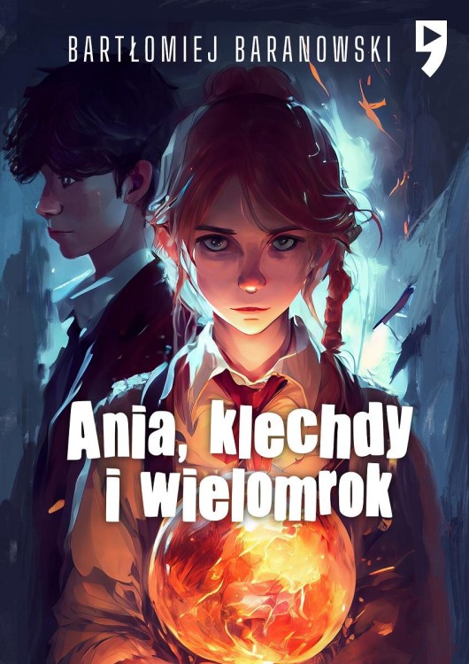 Ania, klechdy i wielomrok, Bartłomiej Baranowski