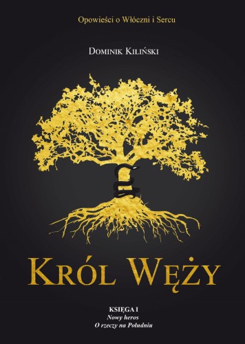Król Węży. Nowy heros. O rzeczy na Południu....