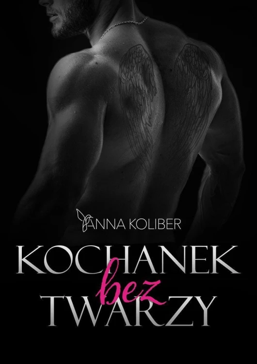 Kochanek bez twarzy, Anna Koliber