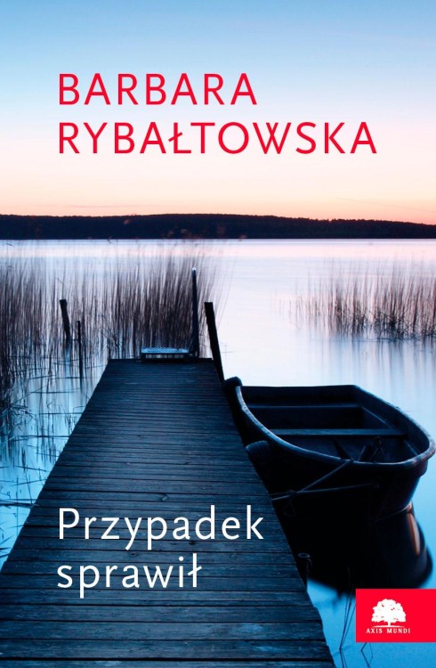 Przypadek sprawił, Barbara Rybałtowska