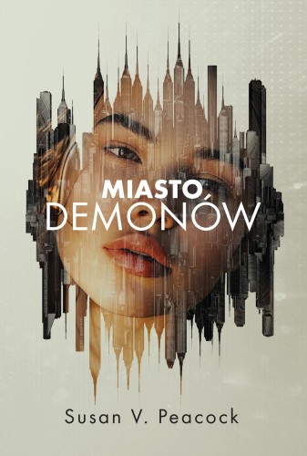 Miasto demonów. Tom 1, Susan V. Peacock