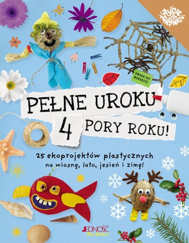 Pełne uroku 4 pory roku. 25 ekoprojektów...
