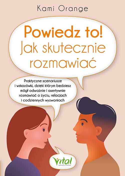 Powiedz to! Jak skutecznie rozmawiać, Kami Orange