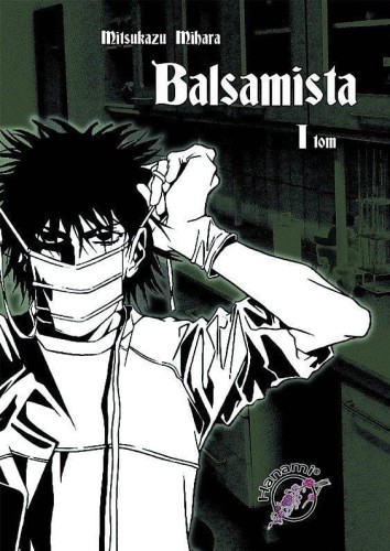 Balsamista. Tom 1, Mihara Mitsukazu
