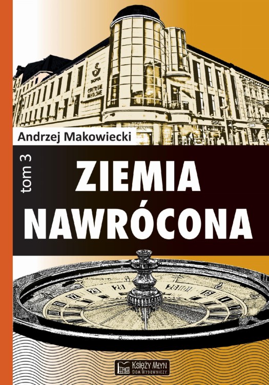 Ziemia nawrócona. Tom 3, Andrzej Makowiecki