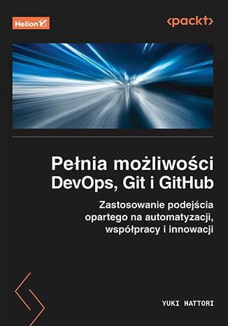 Pełnia możliwości DevOps, Git i GitHub....