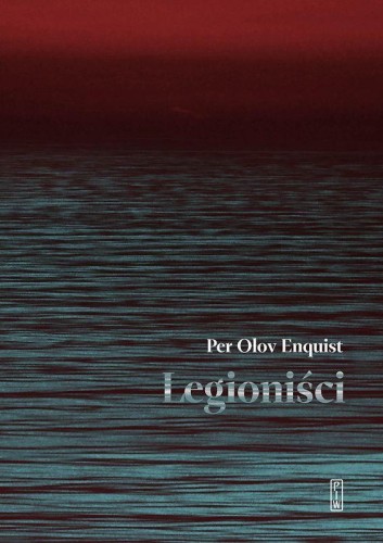 Legioniści, Enquist Per Olov