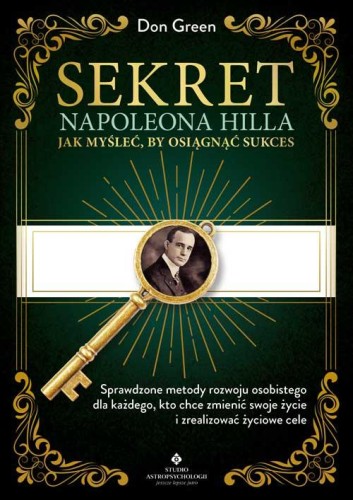 Sekret Napoleona Hilla. Jak myśleć, by...