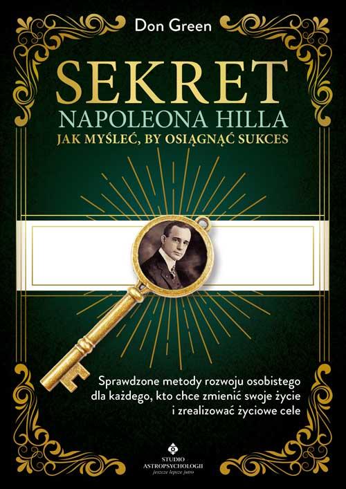 Sekret Napoleona Hilla. Jak myśleć, by...