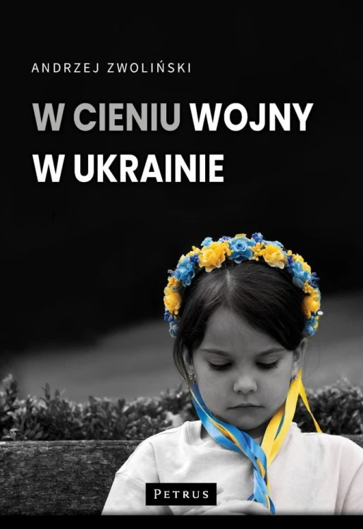 W cieniu wojny w Ukrainie, Andrzej Zwoliński