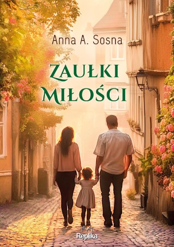 Zaułki miłości, Anna A. Sosna