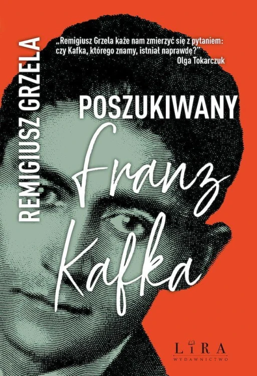 Poszukiwany Franz Kafka, Remigiusz Grzela