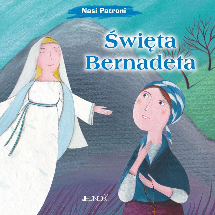 Święta Bernadeta. Nasi Patroni, Claudia Cellesi