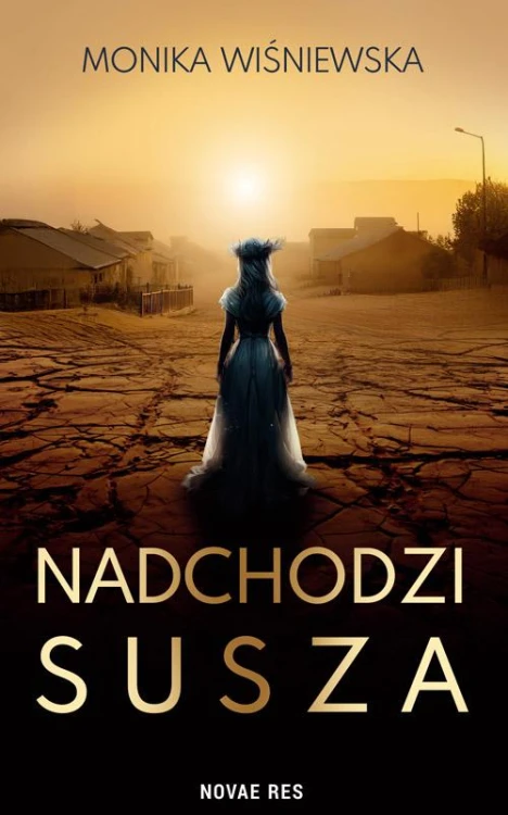 Nadchodzi susza, Monika Wiśniewska
