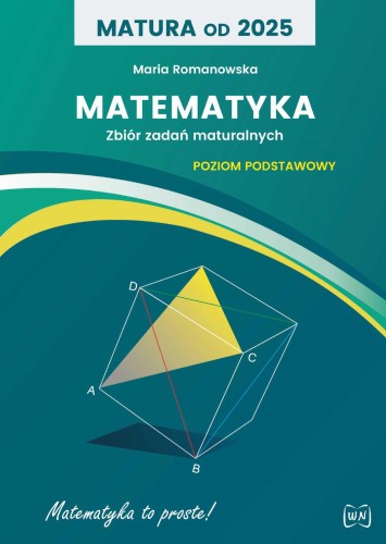 Matura od 2025 Matematyka Zbiór zadań Poziom...