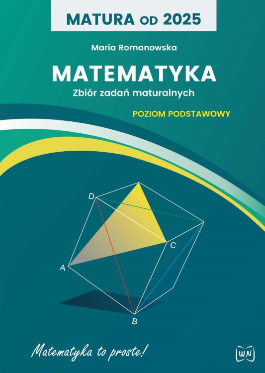Matura od 2025 Matematyka Zbiór zadań Poziom...