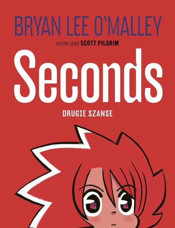 Seconds. Drugie szanse, Bryan Lee O'Malley
