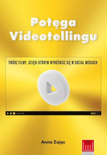 Potęga Videotellingu. Twórz filmy, dzięki...