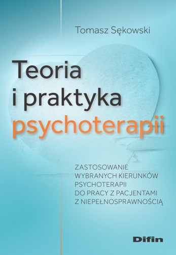 Teoria i praktyka psychoterapii. Zastosowanie...
