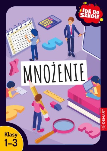 Mnożenie. Klasy 1-3. Idę do szkoły