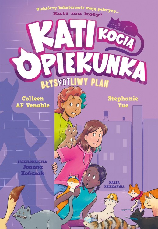 BłysKOTliwy plan. Kati - kocia opiekunka . Tom 4