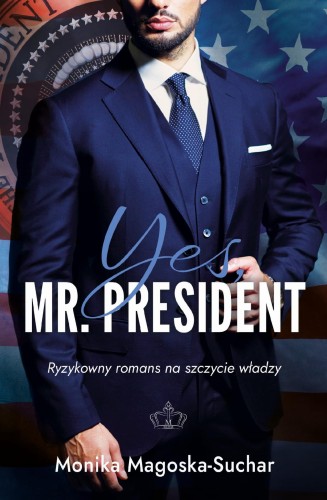 Yes, Mr. President, Monika Magoska-Suchar