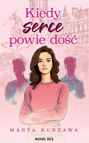 Kiedy serce powie dość, Marta Kurzawa