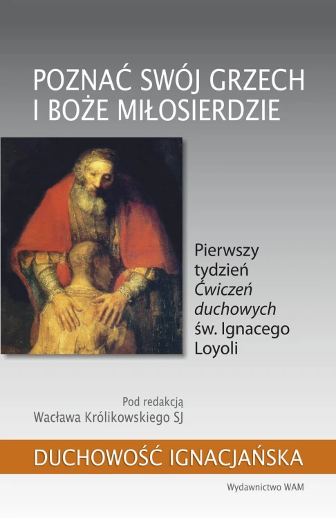 Poznać swój grzech i Boże miłosierdzie....