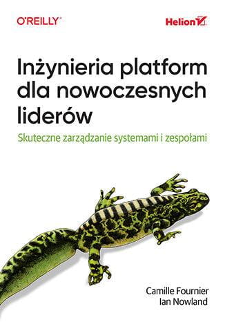 Inżynieria platform dla nowoczesnych liderów....