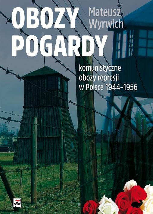 Obozy pogardy. Komunistyczne obozy represji w...