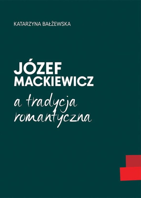 Józef Mackiewicz a tradycja romantyczna