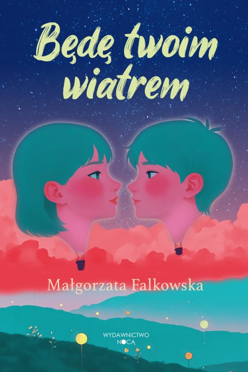 Będę twoim wiatrem, Małgorzata Falkowska
