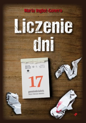 Liczenie dni, Maria Inglot-Gonera