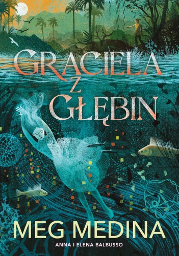 Graciela z głębin, Meg Medina