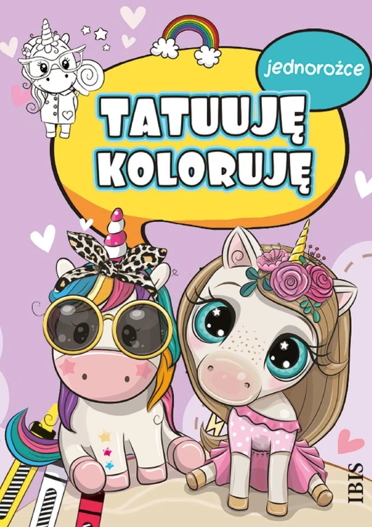 Jednorożce. Tatuuję - koloruję