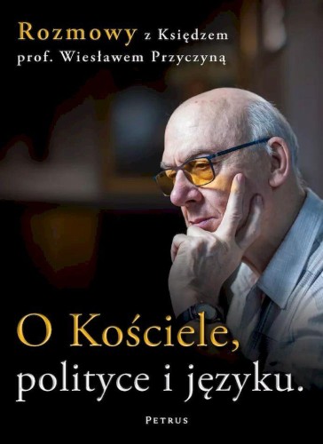 O Kościele, polityce i języku. Rozmowy z...