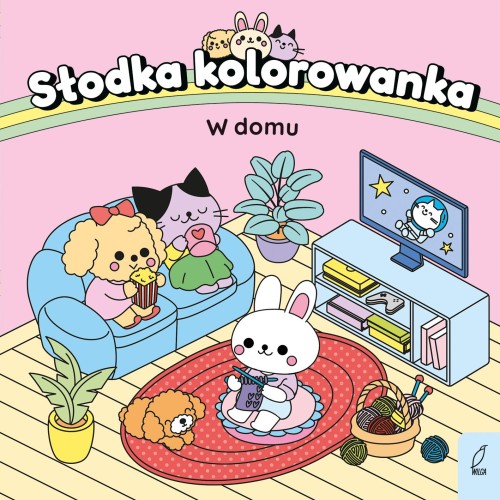 W domu. Słodka kolorowanka, Opracowanie zbiorowe