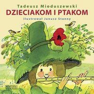 Dzieciom i ptakom, Tadeusz Mioduszewski
